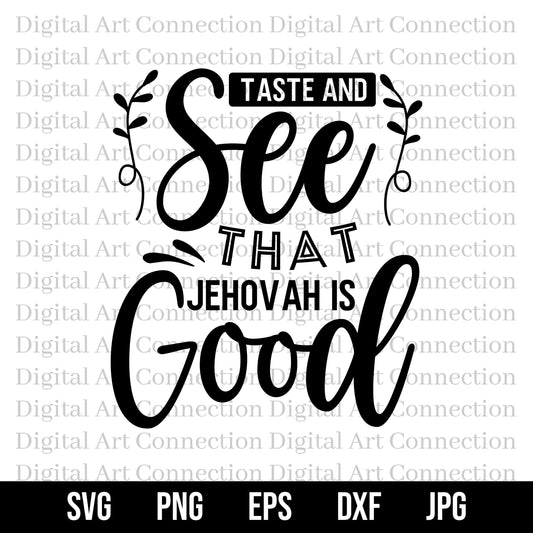 Taste & See That Jehovah is Good SVG