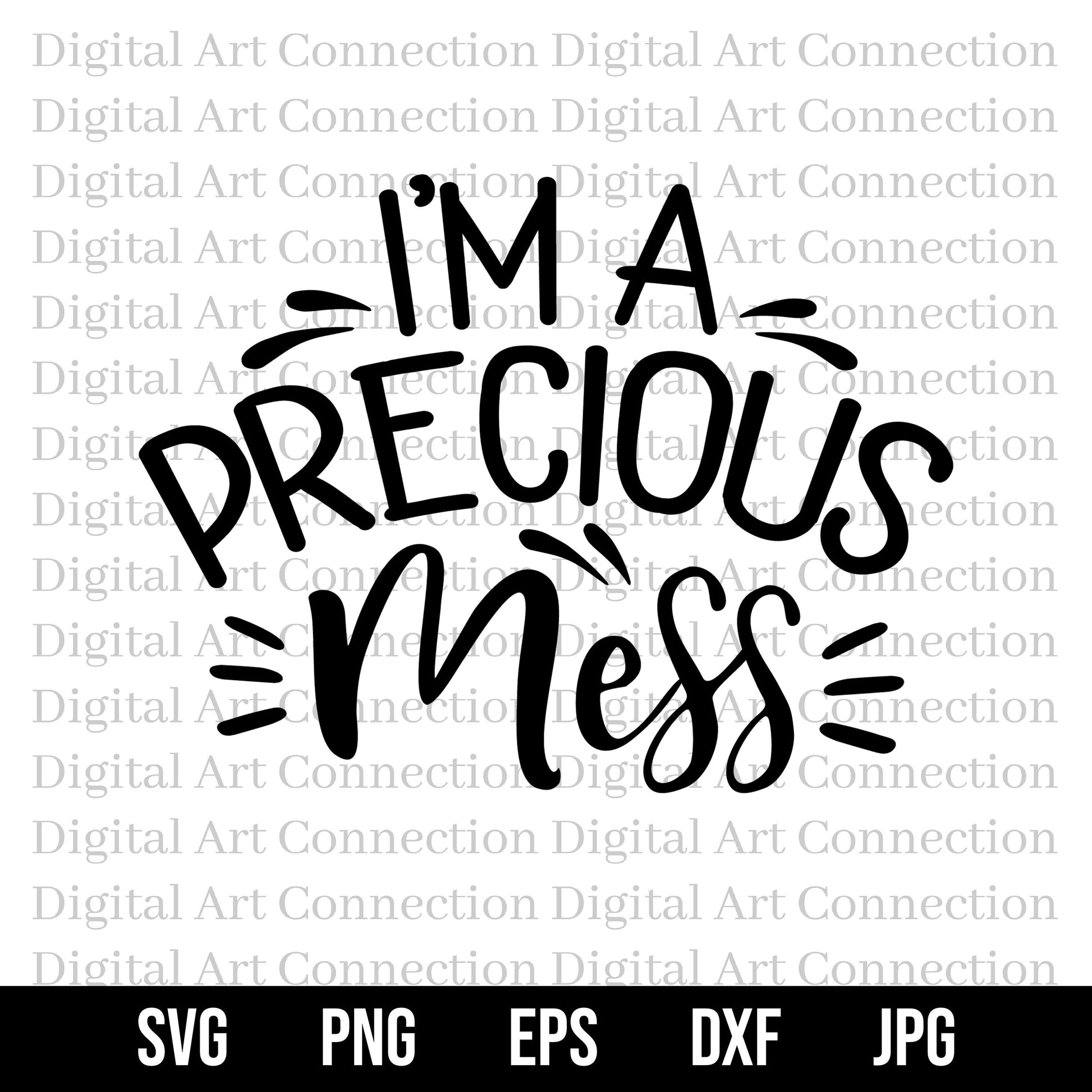 I'm A Precious Mess SVG