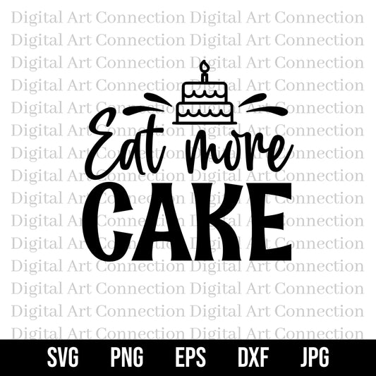 Eat More Cake SVG