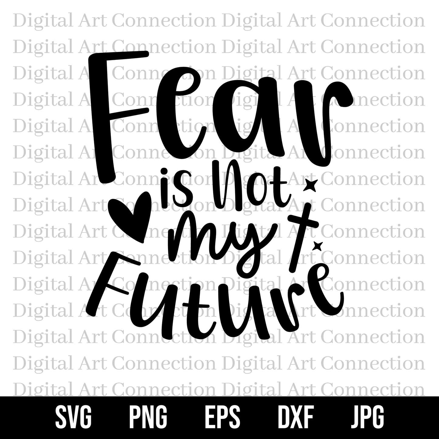 Fear Is Not My Future SVG