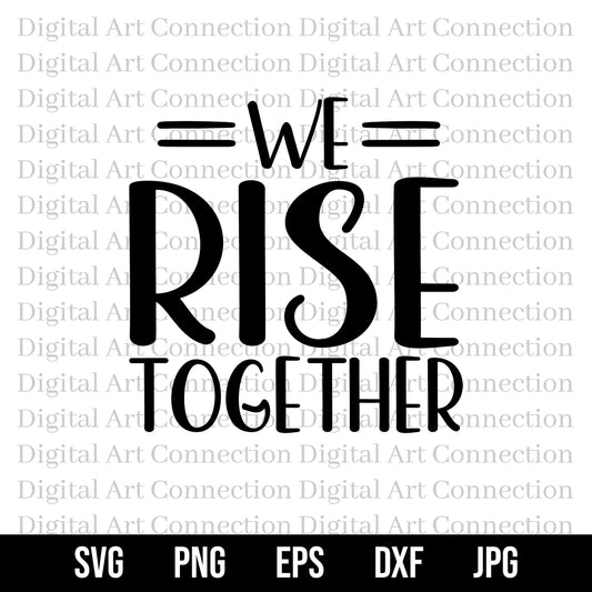 We Rise Together SVG