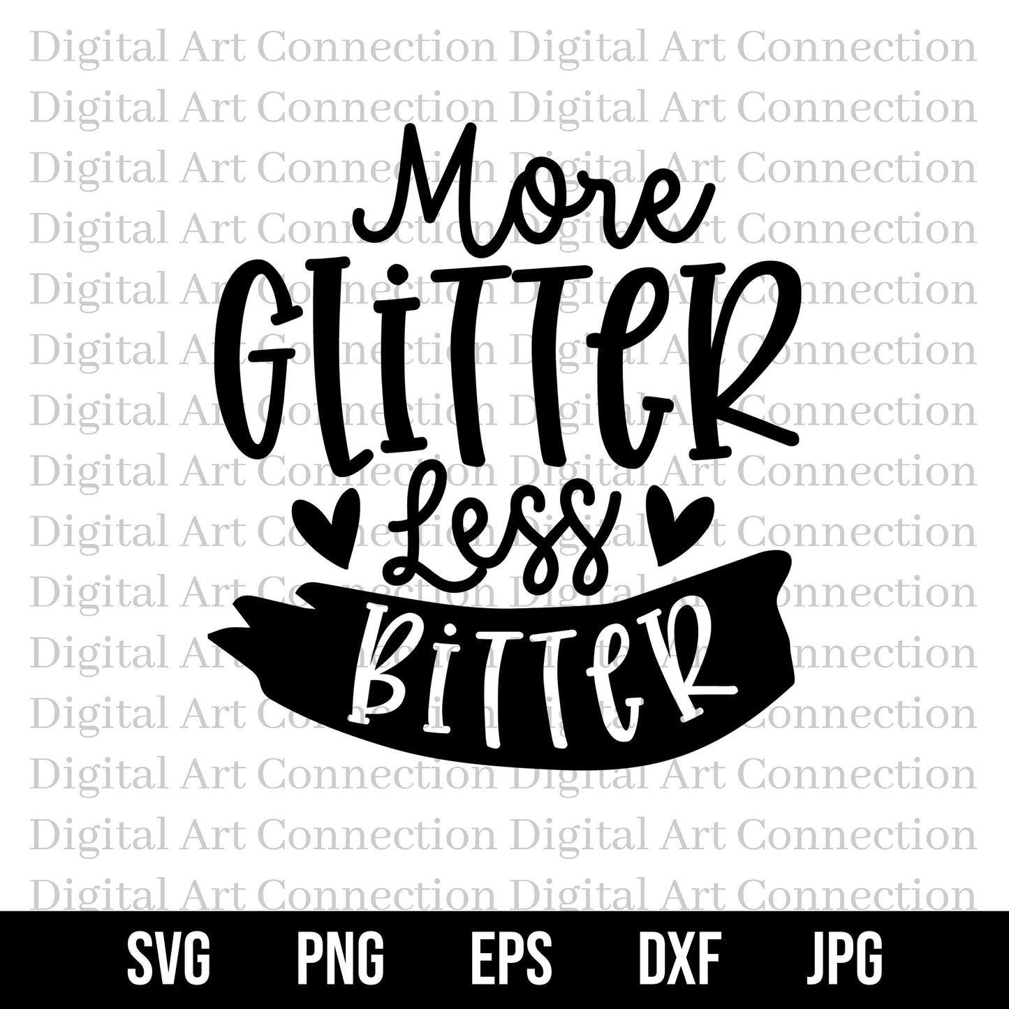 More Glitter Less Bitter SVG