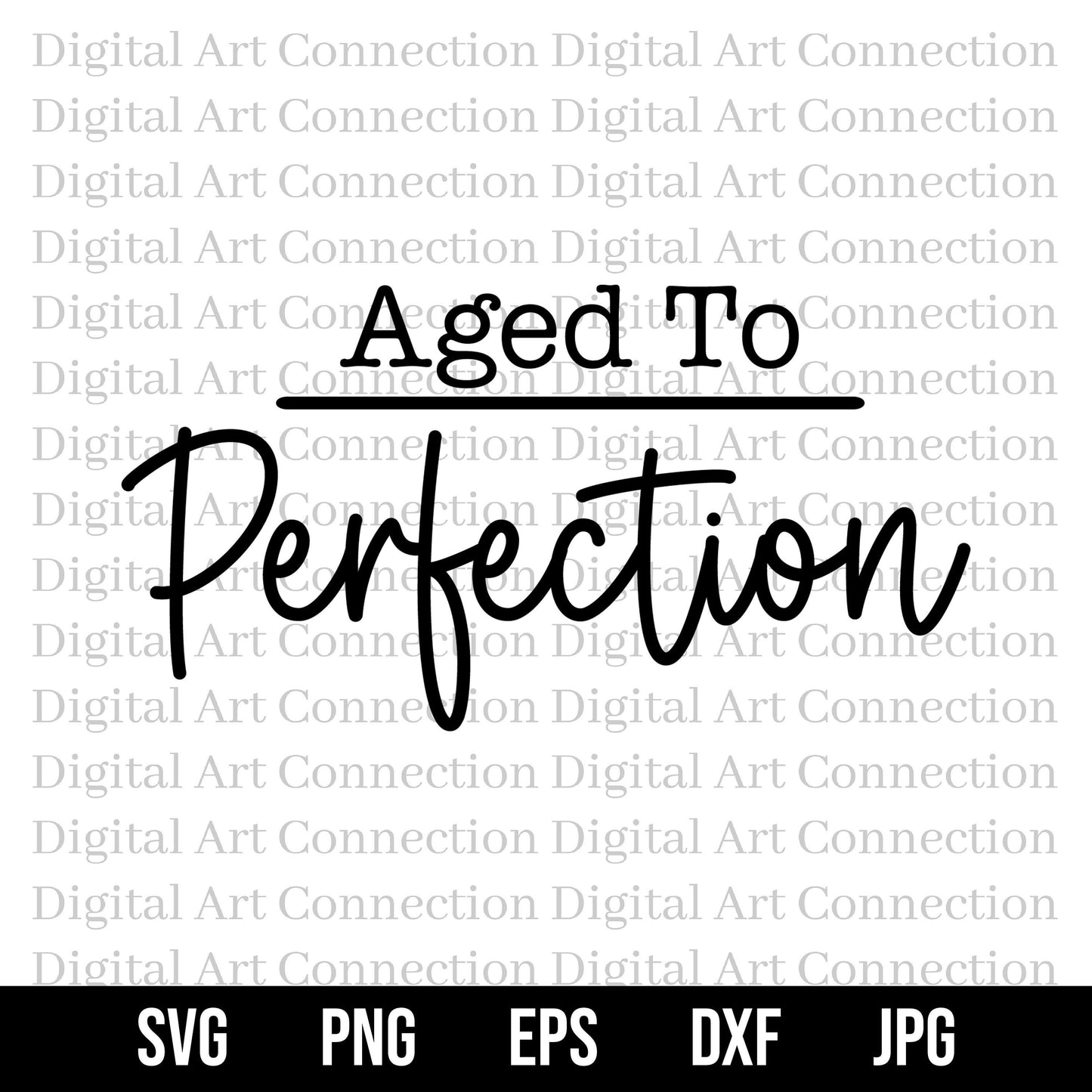 Aged to Perfection SVG